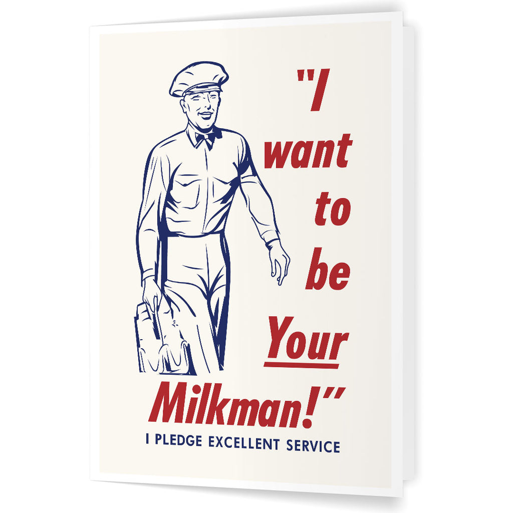 I Want to be Your Milkman 5 x 7 Greeting Card