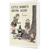 Oops! Little Bobby's Drunk Again 5 x 7 Greeting Card