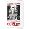 Elect James Michael Curley The Mayor of the Poor 5 x 7 Greeting Card