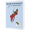 Nantucket for Outdoor Sports Fishing 5 x 7 Print