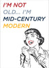 I'M Not Old I'M Mid-Century Modern Magnet