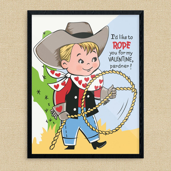 I'd Like to Rope You For My Valentine Pardner! Print
