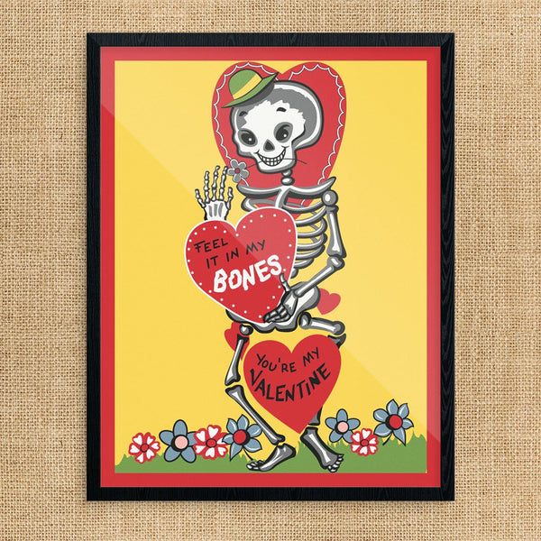 Feel It In My Bones Valentine Print