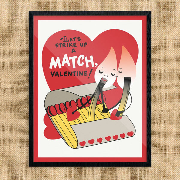 Let's Strike Up A Match Valentine Print