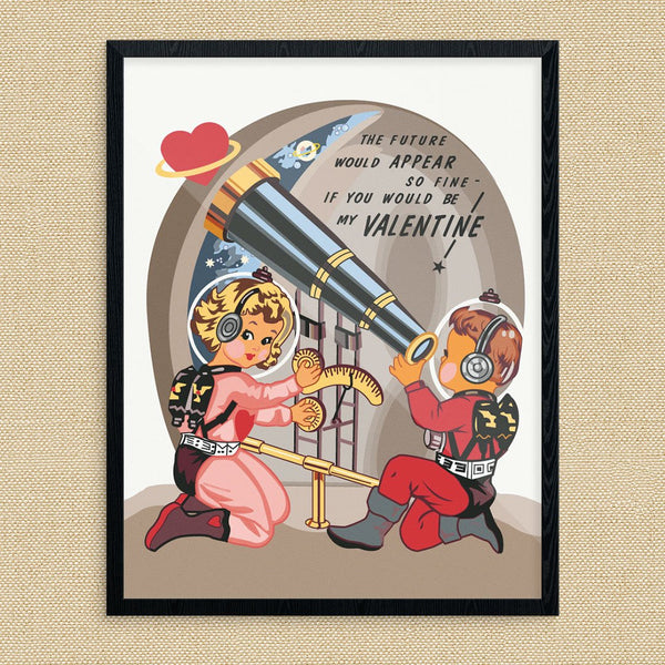 The Future Would Appear So Fine Valentine Print