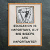Education is Important, But… 11 x 14 Print