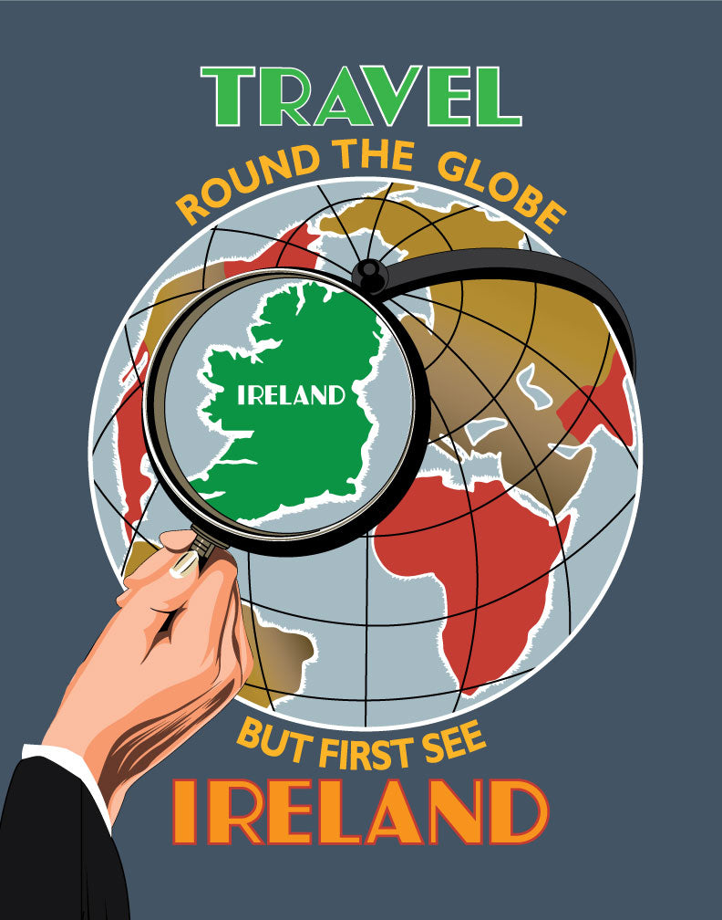 Travel Around the World but First See Ireland Magnet