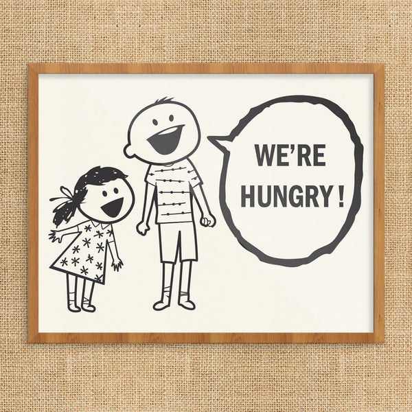 We're Hungry Kids Print