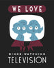 We Love Binge Watching TV Magnet