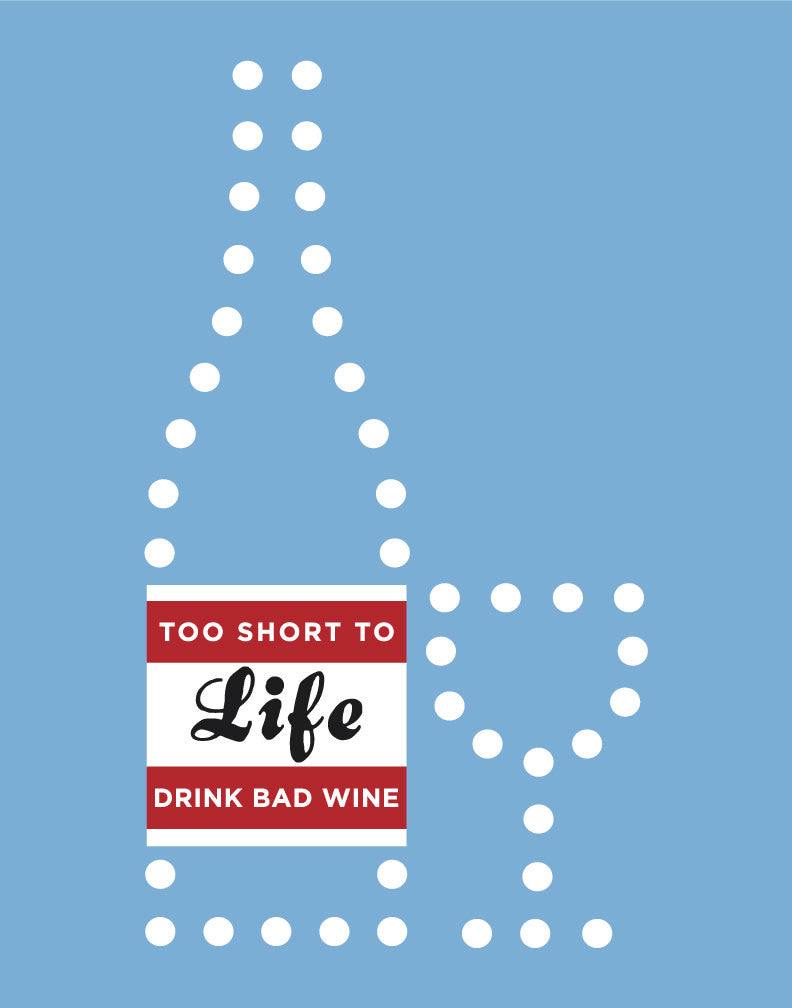 Life Is Too Short to Drink Cheap Wine Magnet