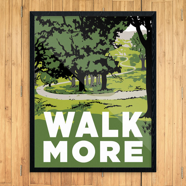 Walk More 11 x 14 Print