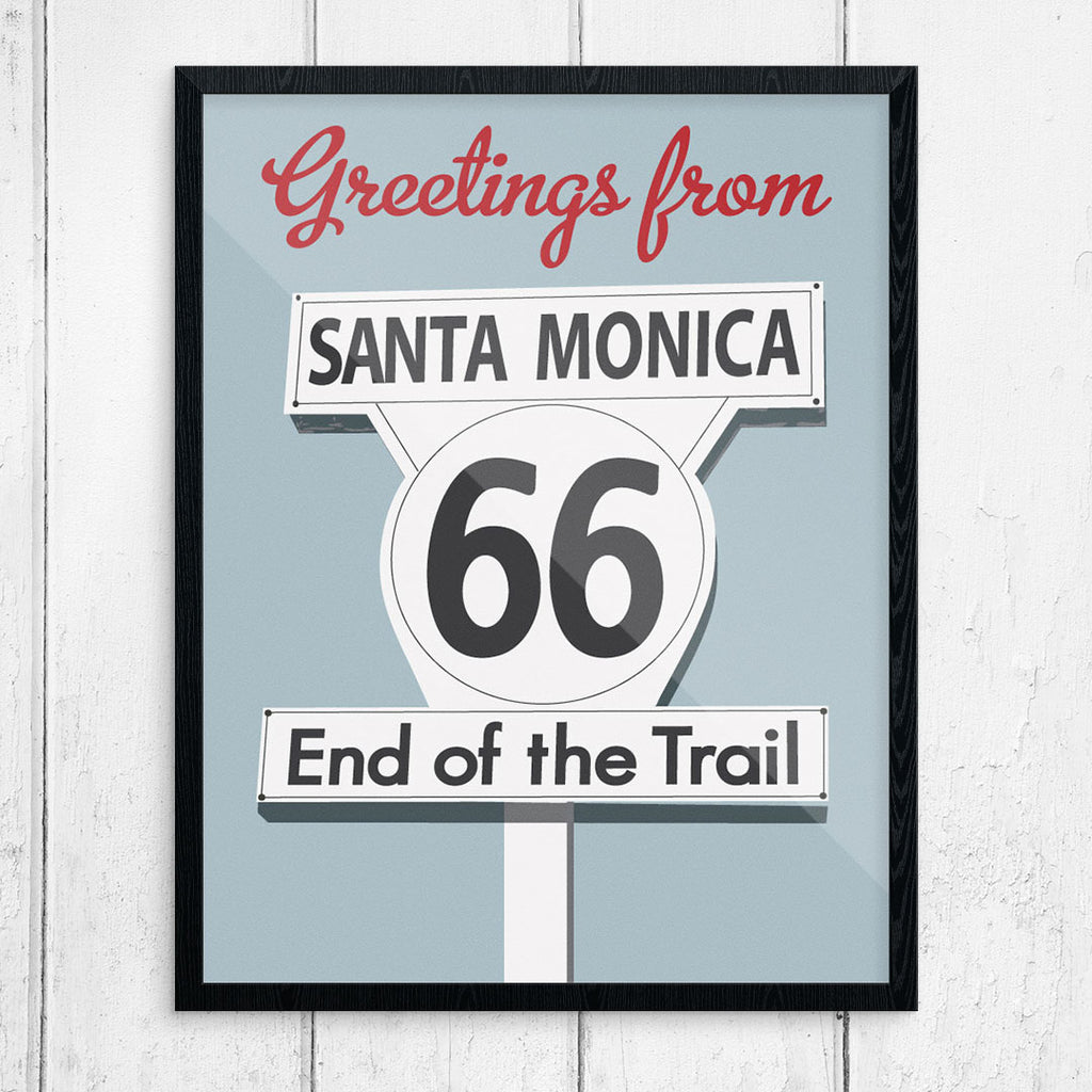 Greetings From RTE 66 Santa Monica End of Trail 11 x 14 Print