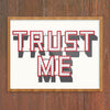 Trust Me Neon Sign 11 x 14 Print