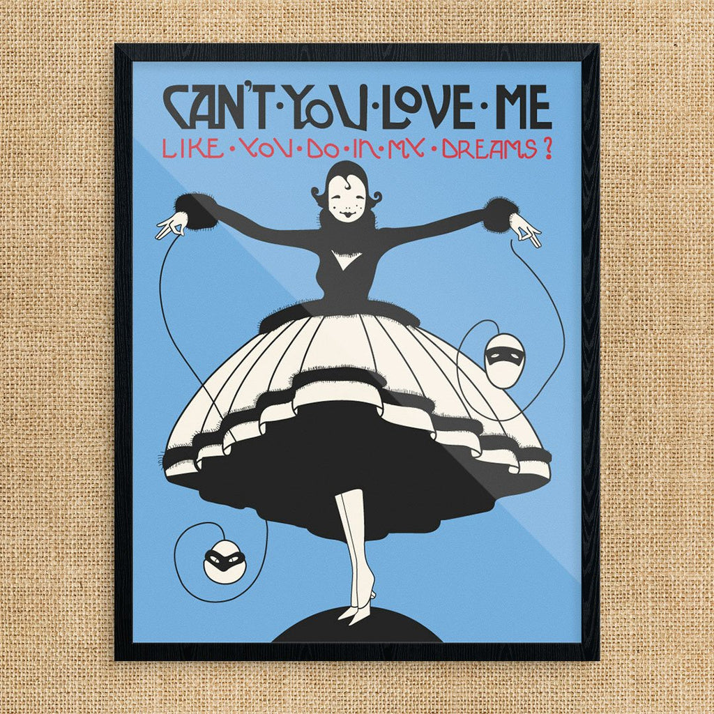 Can't You Love Me Like You Do In My Dreams Print