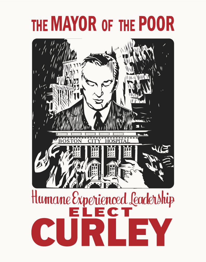 Elect James Michael Curley The Mayor of the Poor Magnet