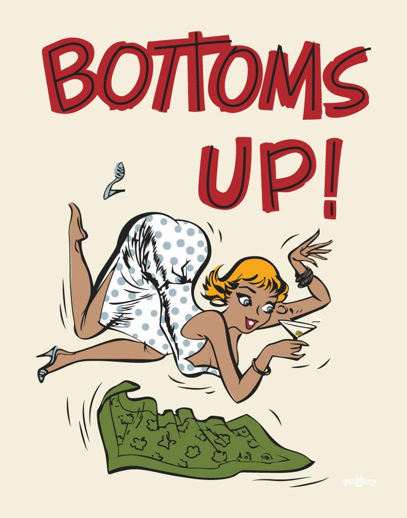Bottoms Up Gal