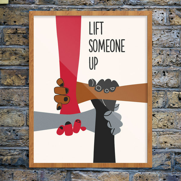 Lift Someone Up 11 x 14 Print