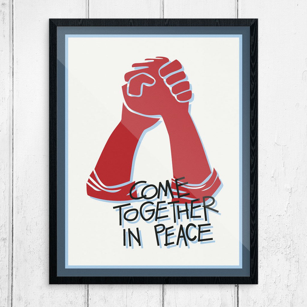 Come Together in Peace Protest Poster Print
