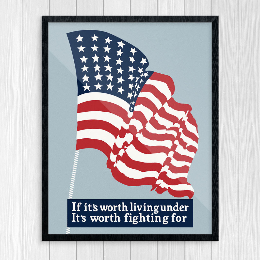 USA Flag If It's Worth Living Under It's Worth Fighting For 11 x 14 Print