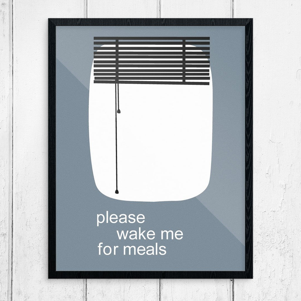 Please Wake Me For Meals Print