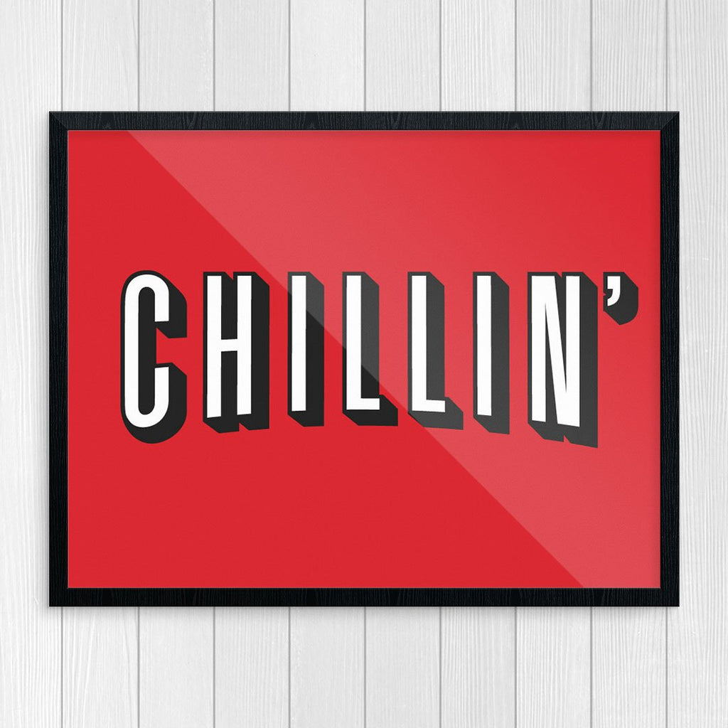 Netflix & Chill Chillin' 11 x 14 Print