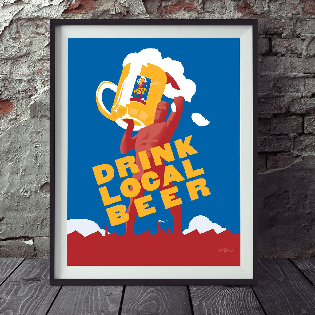 Drink Local Beer Giant 11 x 14 Print
