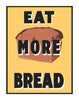 Eat More Bread Magnet