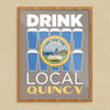 Drink Local Beer Glasses Quincy Print
