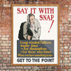 Say It With Snap Motivational Poster Print