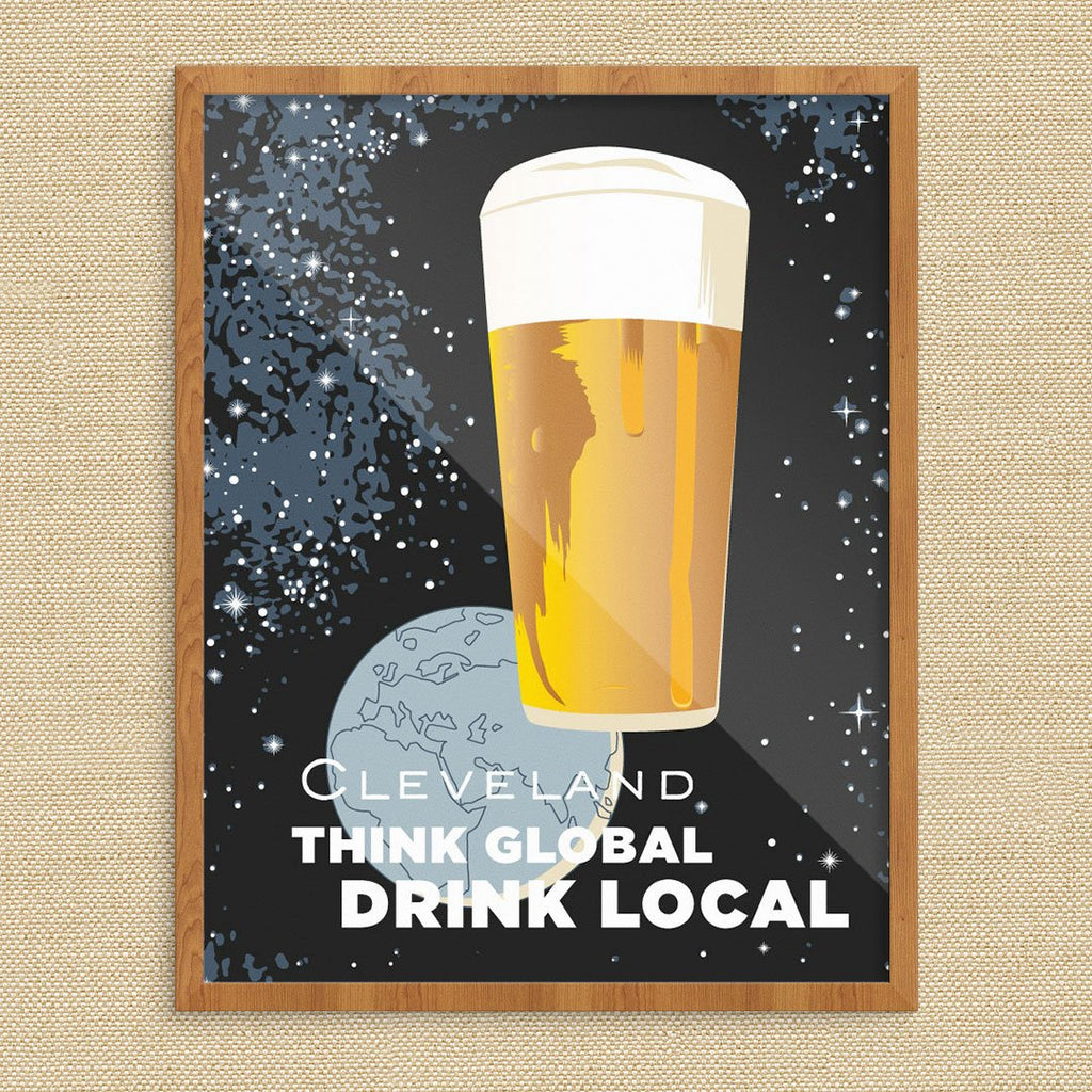 Cleveland Think Global Drink Local Print