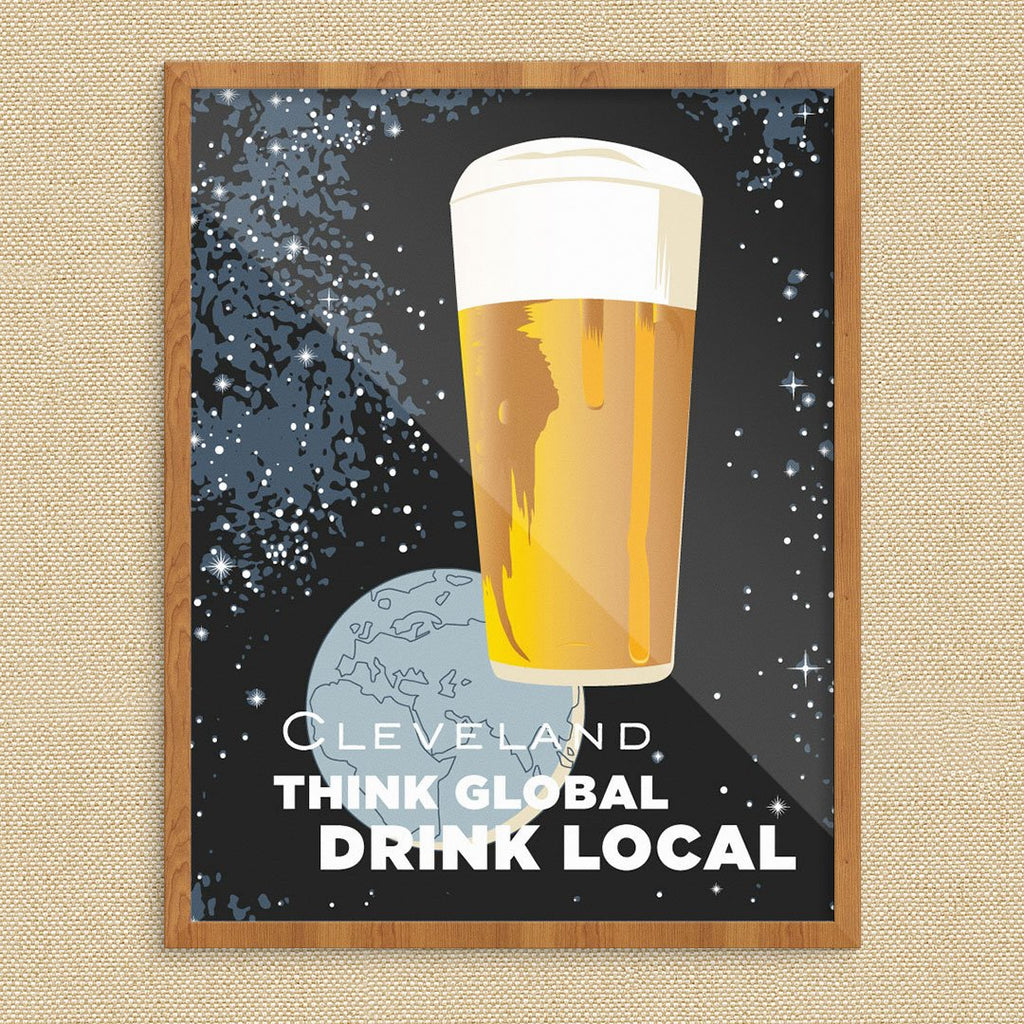 Cleveland Think Global Drink Local Print
