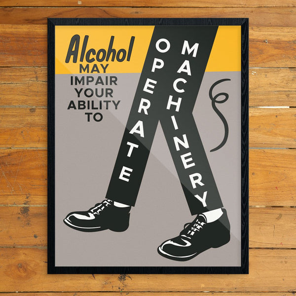 Alcohol May Impair Your Ability to Operate Machinery Vintage Print