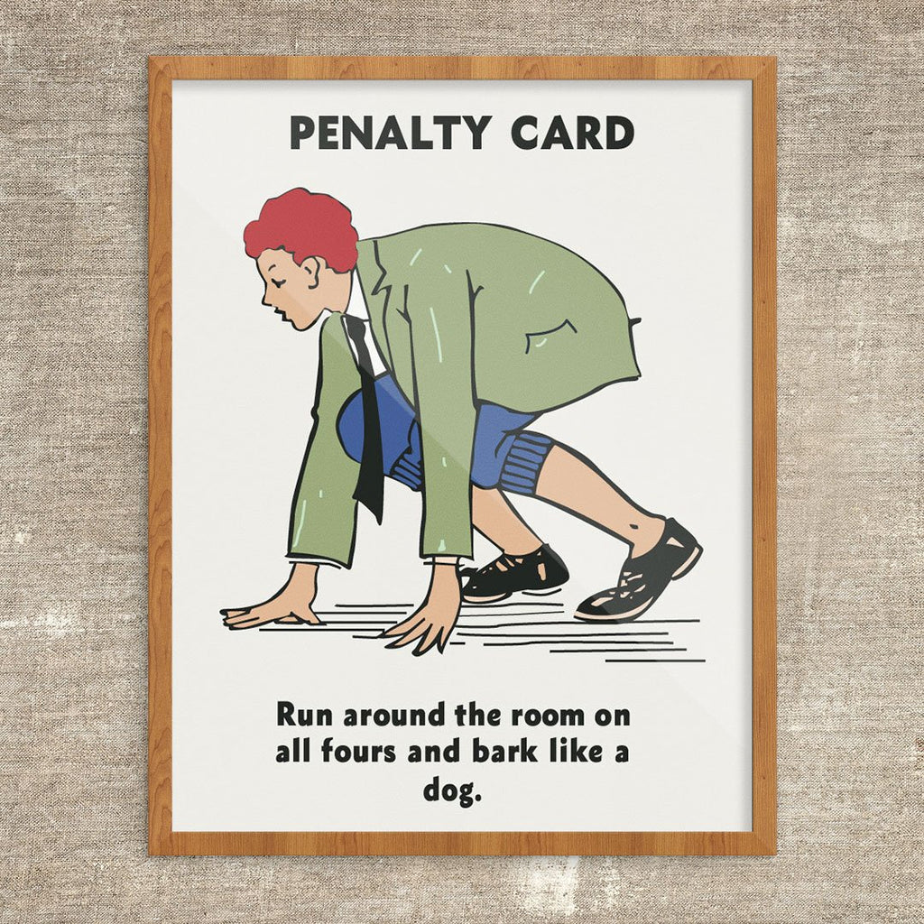 Penalty Card Run Around the Room & Bark Like a Dog Print