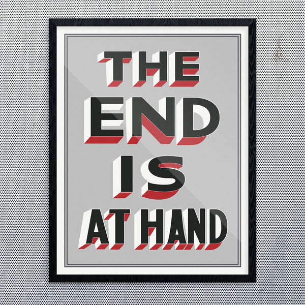 The End Is At Hand Print