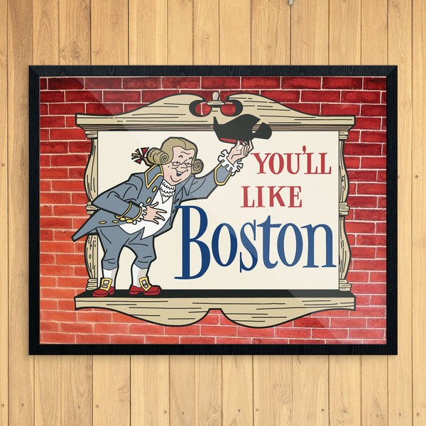 You'll Like Boston Print