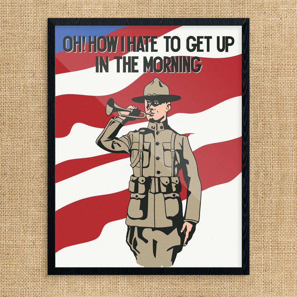 How I Hate To Get Up In The Morning Print